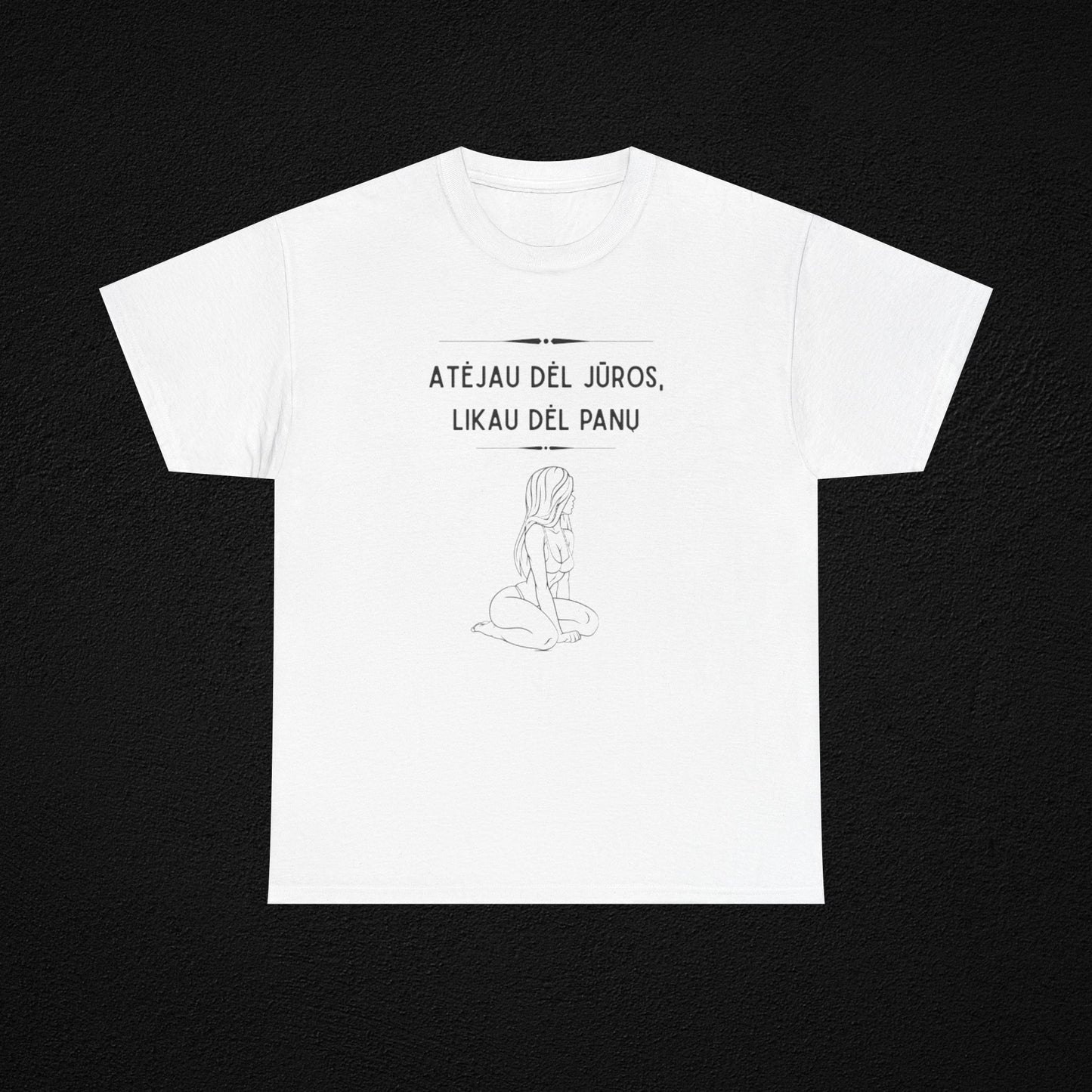 Atėjau dėl jūros - marškinėliai