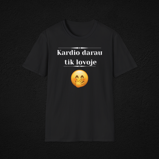 Kardio darau tik lovoje - marškinėliai