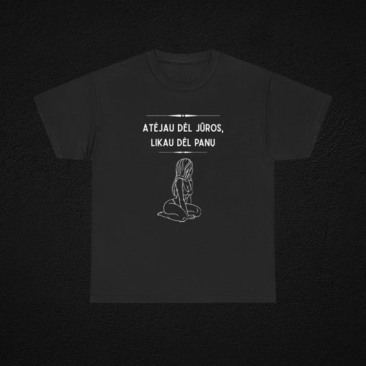 Atėjau dėl jūros - marškinėliai