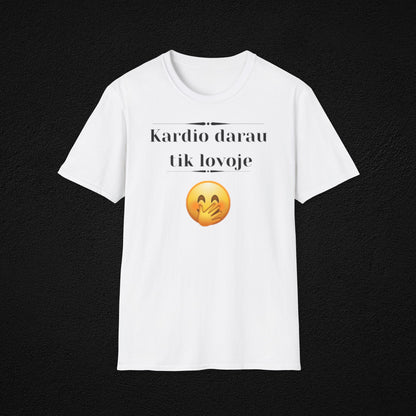 Kardio darau tik lovoje - marškinėliai